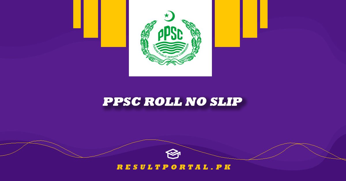 PPSC Roll No Slip Download