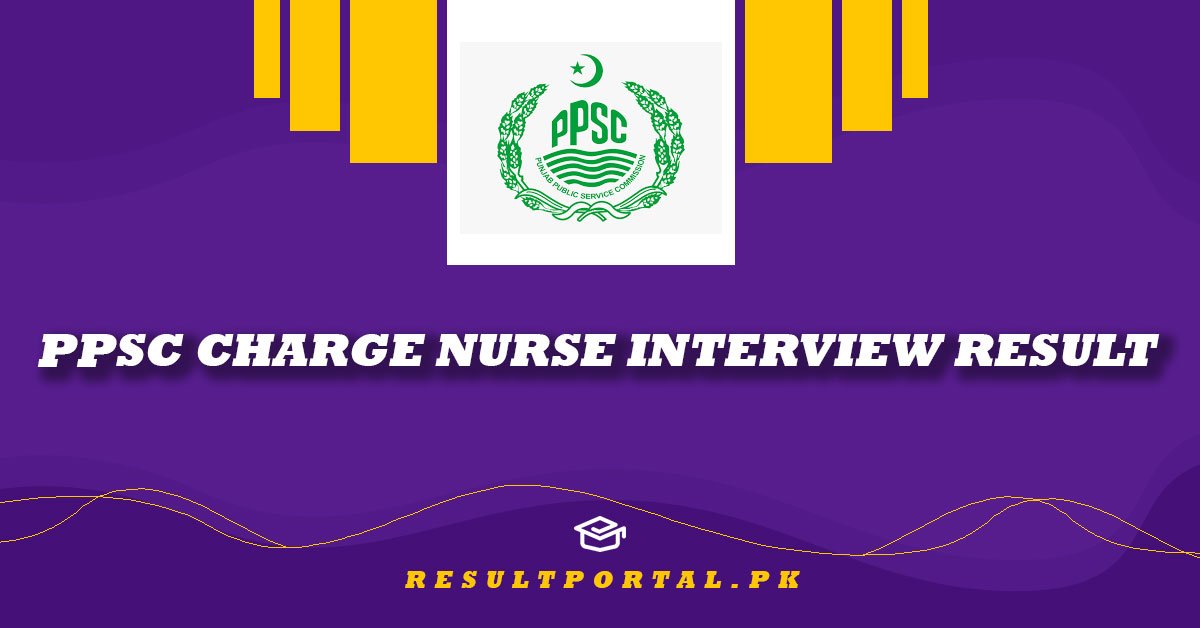 PPSC Charge Nurse Interview Result